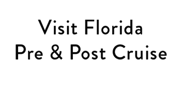 Visit Florida - Pre & Post Cruise